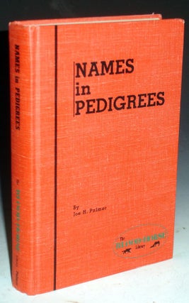 Item #025974 Names in Pedigrees. Joe H. Palmer