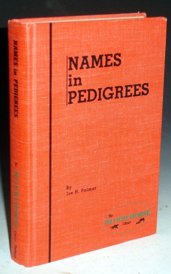 Item #025974 Names in Pedigrees. Joe H. Palmer.