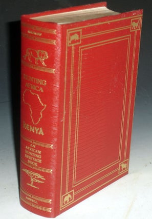 Item #026009 Hunting Africa: Kenya; an Anthology; Foreword By Harry Tennison. Jim Rikhoff, Guy...