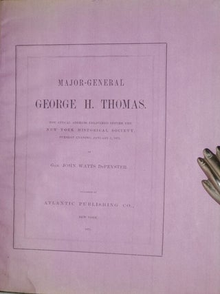 Major-General George H. Thomas; The Annual Address Delivered Before the New York Historical Society...January 5, 1875 (Bound with Extract: Sketch of Gen. George H. Thomas)