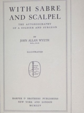 With Sabre and Scalpel; the Autobiography of a Soldier and Surgeon