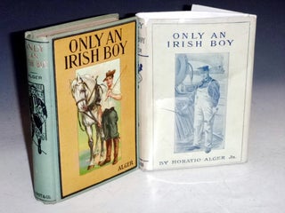 Item #026098 Only an Irish Boy or Andy Burke's Fortunes. Horatio Alger