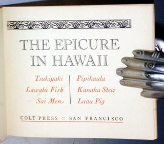 The Epicure in Hawaii : Tsukiyaki, lawalu fish, Sai Men, Pipikaula, Kanaka Stew, Luau Pig