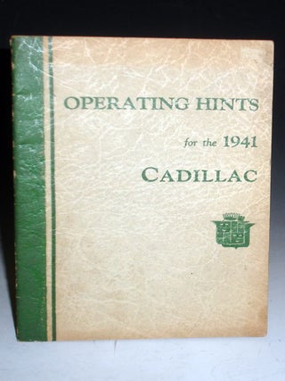 Item #026632 Operating Hints for the 1941 Cadillac. General Motors Corporation