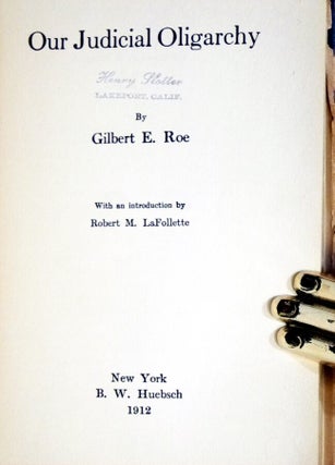 Our Judicial Oligarchy, with an Introduction by Robert M. LaFollette