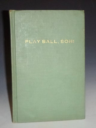 Item #027024 Play Ball, Son! Bert Vincent Dunne