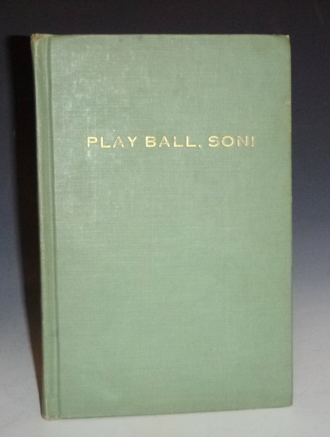Item #027024 Play Ball, Son! Bert Vincent Dunne.