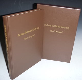 Item #027113 The Fence That Me and Shorty Built (Joe Beeler's Copy, Limited to 100 copies)...