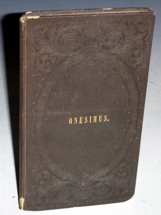 Item #027124 Onesimus: Or, the Apostolic Directions to Christian Masters, in Reference to Their...