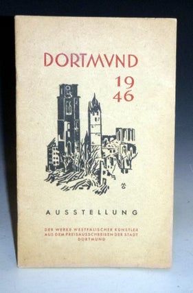 Item #027155 Katalog zur Ausstellung der Arbeiten, die auf Grund des Preisausschreibens "Dortmund...