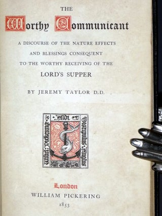 The Worthy Communicant; a Discourse on the Nature, Effects and Blessings Consequent to the Worthy Receiving of the Lord's Supper