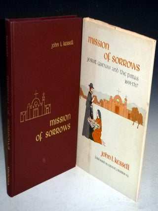 Mission of Sorrows: Jesuit Guevavi and the Pimas, 1691-1767