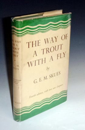 The Way of a Trout with a Fly, and Some Further studies in Minor Tactics