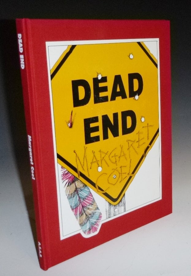 Item #027203 Dead End, Signed By Author, Illustrator, Limited to 150 Copies. Margaret Coel.