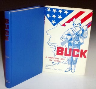 Item #027255 Buck; a Tennessee Boy in Korea (inscribed to: Lee Marvin, My Favorite Tought. Keller...