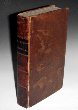 Item #027301 The History of Louisiana, Particularly of the Cession of That Colony to the United...