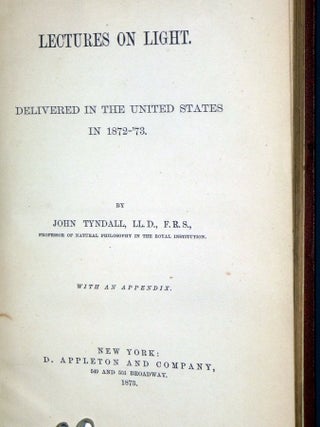 Lectures on Light Delivered in the United States in 1872-73, with an Appendix