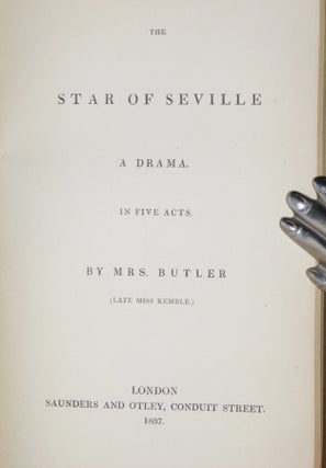 Francis the First,1832; The Star of Seville, 1837; Richelieu the Conspiracy, 1839; and The Beggar of Bethnal Green, 1834.