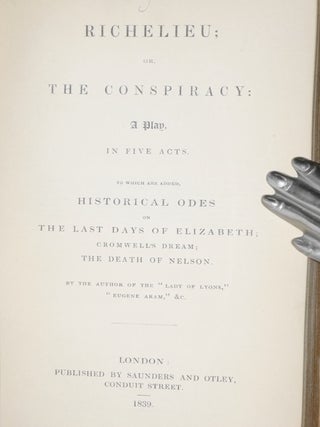 Francis the First,1832; The Star of Seville, 1837; Richelieu the Conspiracy, 1839; and The Beggar of Bethnal Green, 1834.