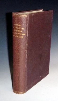 Item #027398 History of the Sixteenth Regiment, New Hampshire Volunteers. L. T. Townsend, Luther...