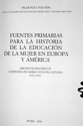 Fuentes Pimarias Para La Hisotira De La Educacion De La Mujer En Europa y America; Archivos Historicos Compania De Maria Nuestra Senora, 1921-1936 (Volume 2)