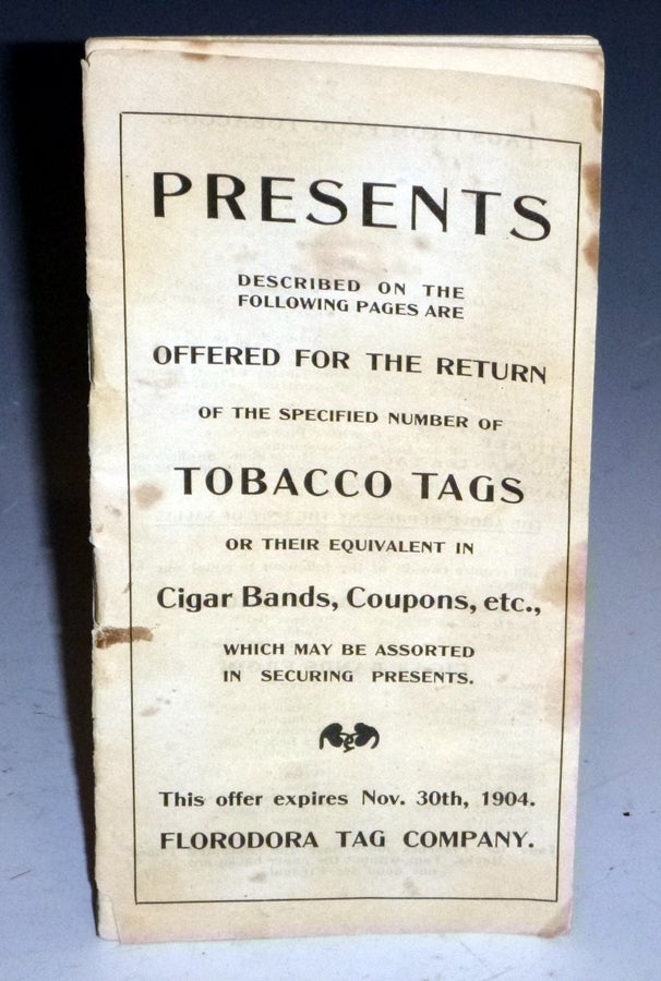 Item #027470 Presents Described..Offered for the Return ..of Tobacco Tags or Their equivalent in Cigar Bands, Coupons, Etc. Tobacco.