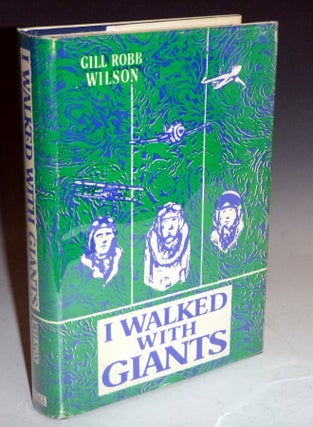 Item #027504 I Walked with Giants. Gill Robb Wilson