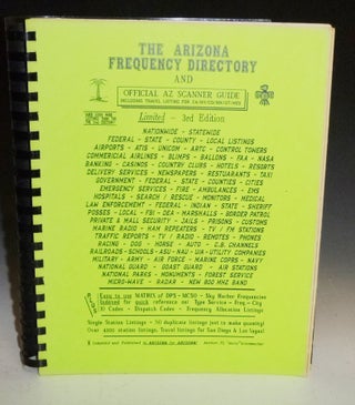 Item #027513 The Arizona Frequency Directory and Official AZ Scanner Guide: Including Travel...