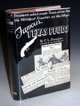 Item #027543 Famous Texas Feuds. C. L. Douglas