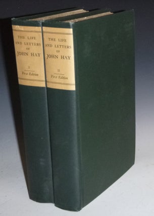 Item #027554 The Life and Letters of John Hay, (2 Vol Set Limited to 300 Copies, Bookplates of...