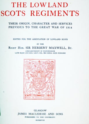 The Lowland Scots Regiments; Their Origin, Character and services Previous to the Great War of 1914