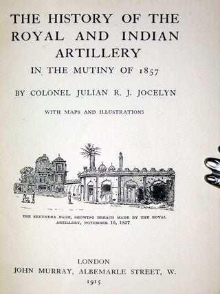 The History of the Royal and Indian Artillery in the Mutiny of 1857