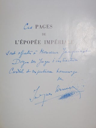 Pages De Lepopee Imperiale (inscribed By Jacques Arnna to a Distinguished judge)