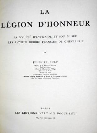 La Legion D'honneur, Sa Societe, d Entr'aide, Son Musee,les Ancients Ordres Francaise De Chevalerie...
