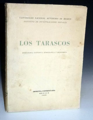 Item #027709 Los Tarascos; Monografia Historica, Ethnografica y Economica. Lucio Mendieta Y....