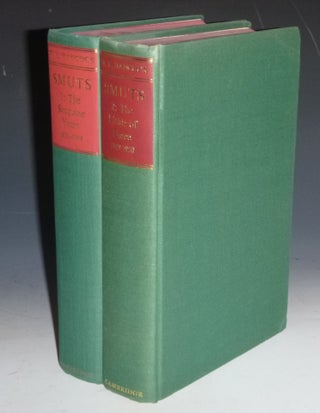 Smuts, 2 Volume Set; Volume I, The Sanguine Years, 1870-1919; Volume II, The Fields of Force, 1919-1950.
