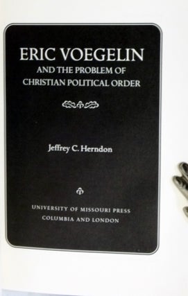 Eric Voegelin and the Problem of Christian Political Order