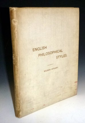 Item #027955 English Philosohical Styles; (Six Studies), an Essay for Which the John Bright...
