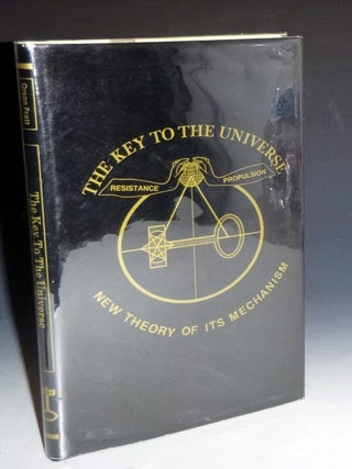 Item #027958 Key to the Universe: New Theory of Its Mechanism; Founded Upon a I. Continuous...