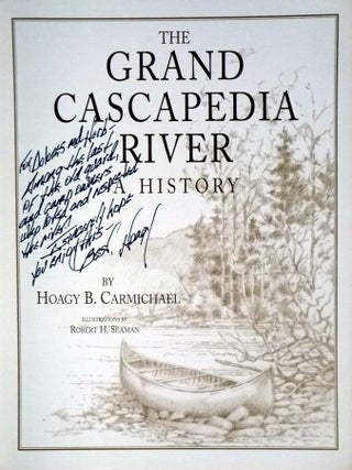 The Grand Cascapedia River, a History, Vol. 1 (inscribed By the author)