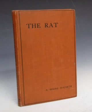 Item #028060 The Rat: A World Menace. A. Moore Hogarth