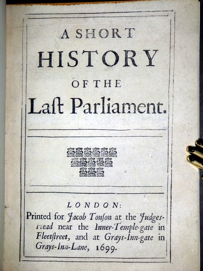 Item #028062 A Short History of the Last Parliament. Richard Blackmore, James Drake, Sir.