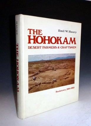 Item #028081 The Hohokam: Desert Farmers & Craftsmen. Excavation Of Snaketown, 1964-1965. Emil...