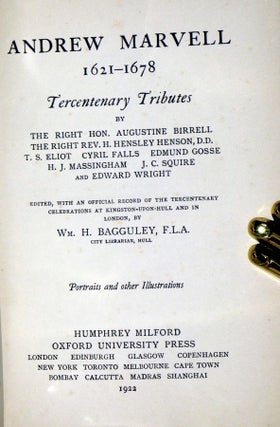 Andrew Marvell, 1621-1678; Tercentenary Tributes By ... Birrell, Henson, T.S. Eliot, Cyril Falls, Edmund Gosse ...