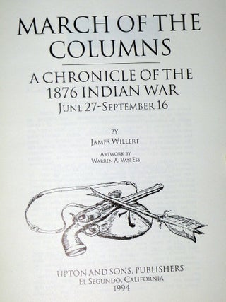 March of the Columns; a Chronicle of the 1876 Indian War June 27-September 16