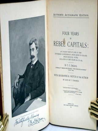 Four Years in Rebel Capitals, with a Biographical Sketch of the Author By Louis De V. Chaudron (Author's autographed edition)