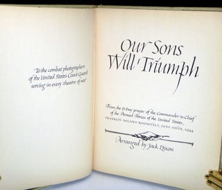 Our Sons Will Triumph: From the D-Day Prayer of the Commander in Chief of the Armed Forces of the United States, Franklin Delano Roosevelt, June Sixth, 1944