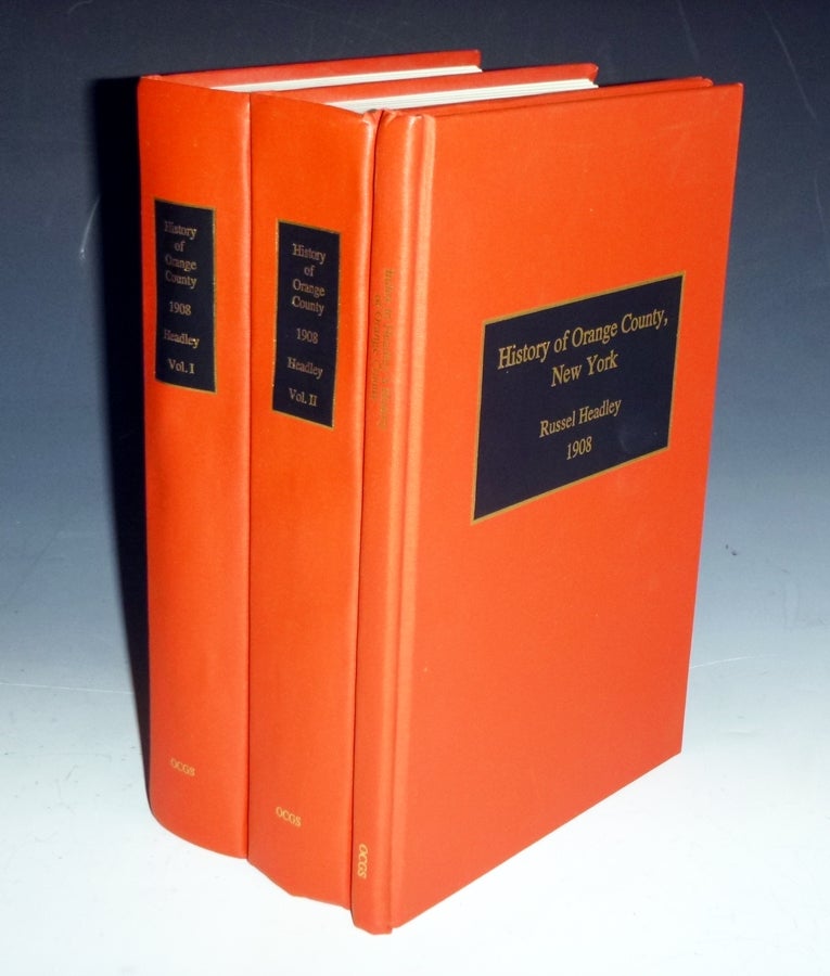 Item #028251 History of Orange County, New York (3 Volume set) with the All-Name Index. Russel Headley.
