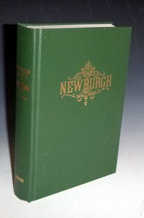 Item #028254 History of the Town and City of Newburgh, New York; Includin a General History of...