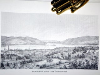 History of the Town and City of Newburgh, New York; Includin a General History of the County of Orange, Revised and Reprinted by the Author About 1887